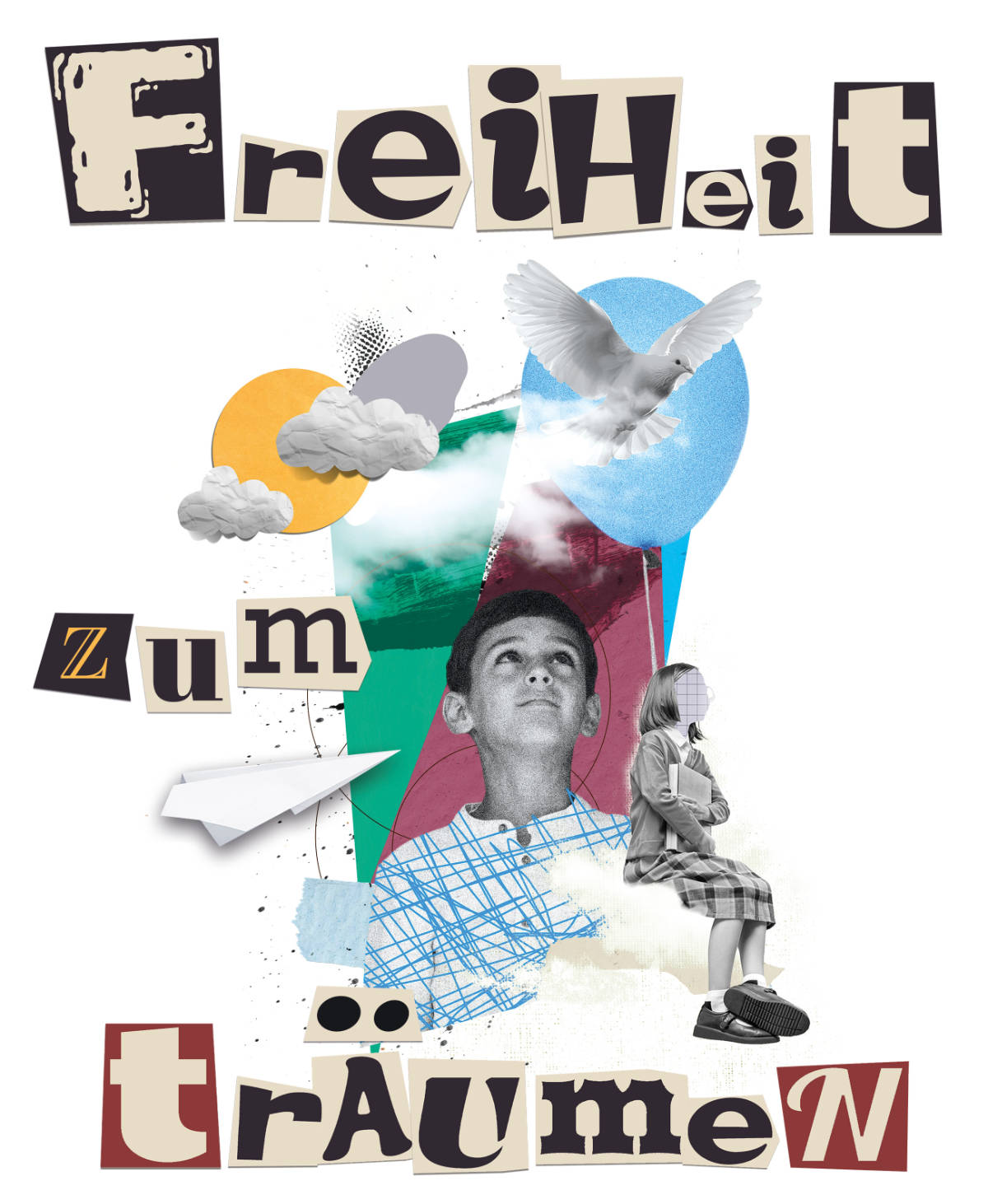 eine Collage aus Zeitungsausschnitten: ein Junge schaut zu einer weißen Taube am Himmel, ein Mädchen mit einem Buch in der Hand sitzt auf einer Wolke, drumherum bunte Flächen und der Schriftzug des Ausstellungstitels aus verschiedenen Buchstaben gesetzt